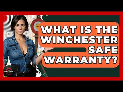 What Is The Winchester Safe Warranty? - The Marksman's Journal