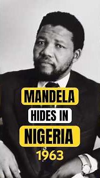 Mandela’s Exile in Nigeria 1963