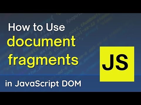 Javascript Tutorial: Document fragments in Javascript