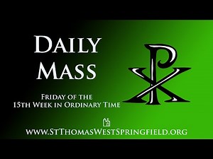 Daily Mass Friday, July 19, 2024