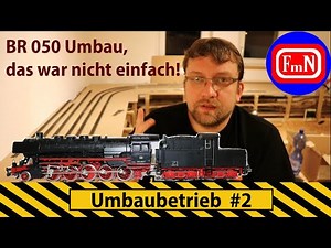 Umbaubetrieb #2, Umbau einer märklin BR 050, das war nicht so einfach, ich brauchte 2. Versuche!