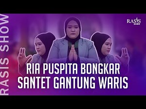 RASIS SHOW#24 RIA PUSPITA BONGKAR APA ITU SANTET GANTUNG WARIS