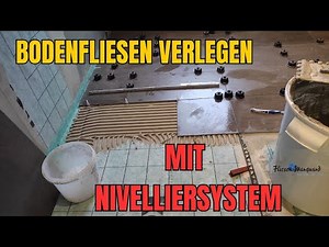 Boden Fliesen perfekt selber legen mit Nivelliersystem im Buttering Floating