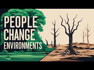 How Humans Change the Environment: Impact, Pollution, and Solutions