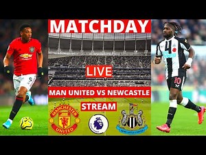 Manchester United vs Newcastle Live Stream Premier League EPL Football 2022 Man Utd Commentary Score