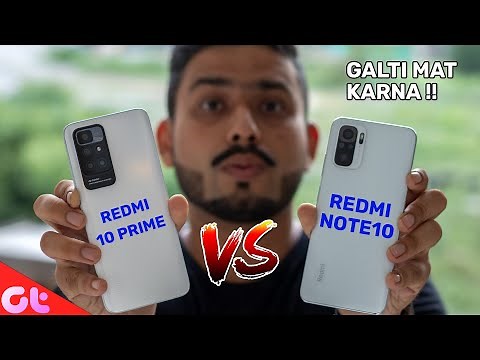 Xiaomi Redmi Note 10 Vs Redmi 10 Prime | Difference of Rs 1500? | GALTI MAT KARNA | GT Hindi