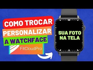 Como colocar FOTO no Smartwatch pelo app FITCLOUDPRO