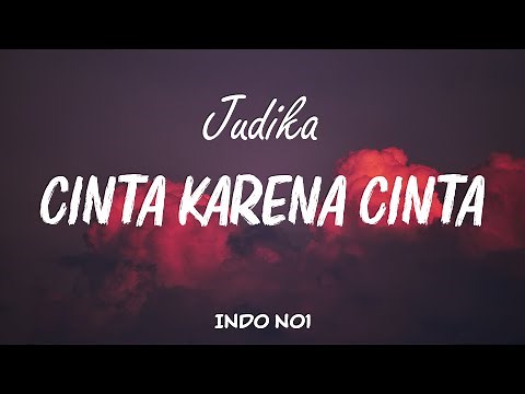 Judika - Cinta Karena Cinta (Lirik) (Ost. Cinta Karena Cinta)