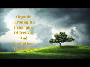 Organic farming 🌱 it's principles , benefits , objectives and its limitations in India