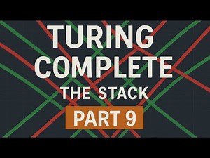 Turing Complete, Part 9: The Stack