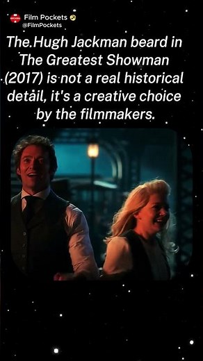 The beard Hugh Jackman wears in The Greatest Showman (2017) is not historically accurate