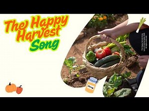 The Happy Harvest Song | Original Harvest Song for Preschool, Nursery & Early Years Children