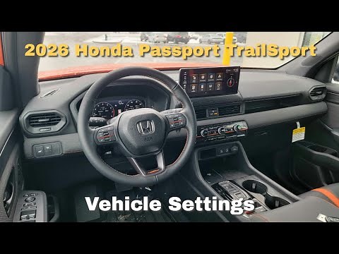 2026 Honda Passport TrailSport Vehicle Settings: In-depth tutorial sharing easy setup instructions