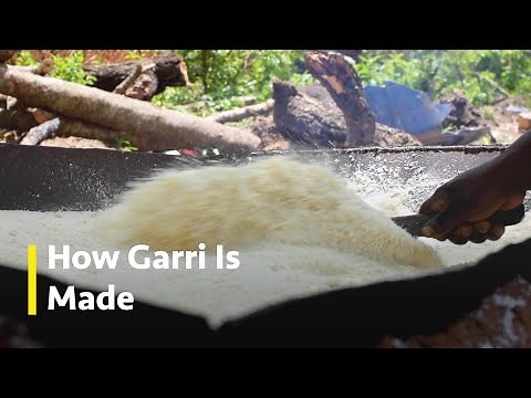 How Garri Is Made From Cassava Tubers