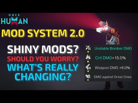 Mod System Overhaul Explained – New Mods, Shiny Mods, Progression & Compensation | Once Human News