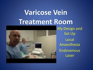 Varicose Vein Treatment - The Treatment Room for Varicose Vein Removal