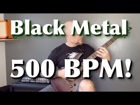 WORLDS FASTEST Black Metal! 500 BPM