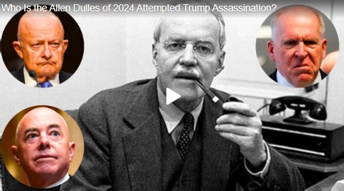 Who Is the Allen Dulles of 2024 Attempted Trump Assassination?