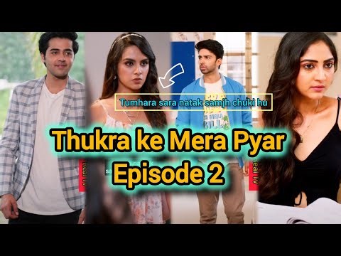 Thukra ke Mera Pyar | Ep 2 | Indian hindi Drama | Indian Tv shows | hindi Drama | Real Tv