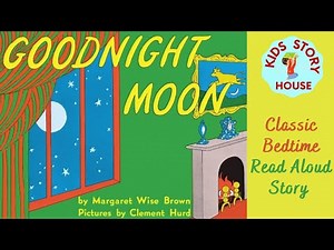 Goodnight Moon | Bedtime Read Aloud book | Classic Children's Story Book | Bedtime Story | Preschool