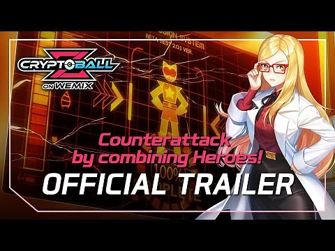 [Crypto Ball Z] Official Trailer #2 : Counterattack with hero’s combine tech!