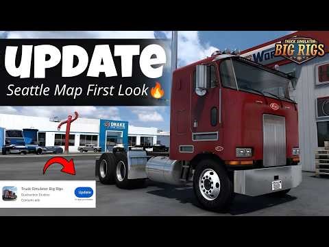Truck Simulator Big Rigs New Update - Seattle Map Ready 🤯Exclusive Look Before Release 🔥