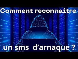 Comment reconnaitre un sms d'arnaque ?