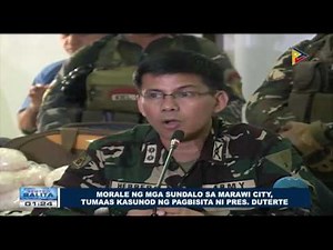Morale ng mga sundalo sa Marawi City, tumaas kasunod ng pagbisita ni Pangulong Duterte