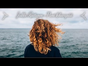 Jukka Raitanen - Pieni kiharapää (sanat)