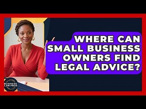 Where Can Small Business Owners Find Legal Advice? | Business Law Pros News