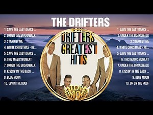 The Drifters Greatest Hits 2024 Collection - Top 10 Hits Playlist Of All Time