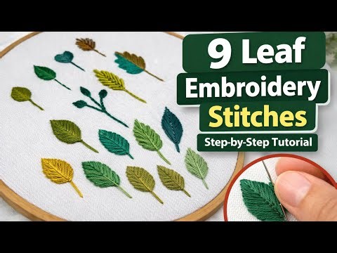 From Simple to Advanced 🌿 Leaf Embroidery Stitches Explained Clearly