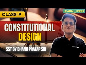 Constitutional Design Class 9 | Full Chapter Explanation | SST by Bhanu Pratap Sir