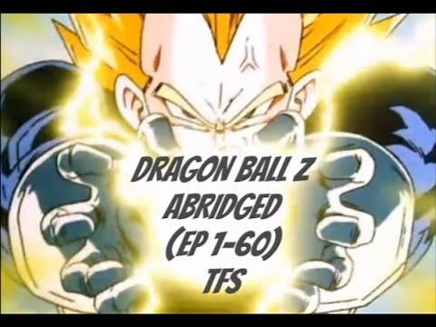 Dragon Ball Z Abridged (Episode 1-60) Complete Series (TFS)(Comedy)