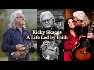 Ricky Skaggs: A Life of Faith, Music, and Purpose