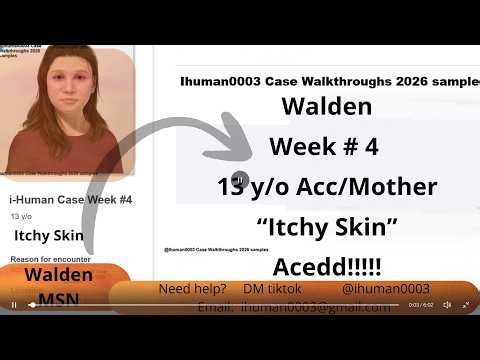 Walden iHuman Case Week 4 13-Year-Old Female with Itchy Rash Walkthrough & Clinical Reasoning
