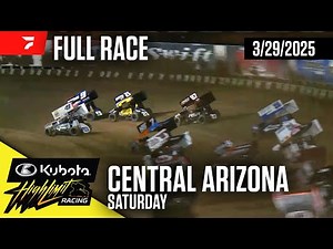 FULL RACE: Kubota High Limit Racing at Central Arizona Raceway 3/29/2025