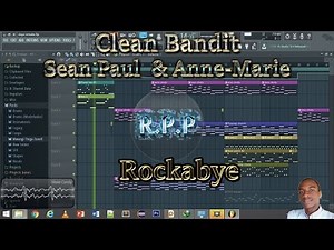 Clean Bandit - Rockabye ft. Sean Paul & Anne-Marie [Studio Instrumental] fl studio