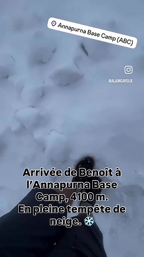 13K views · 268 reactions | Arrivée de Benoît à l’Annapurna Base Camp, 4100 m. En pleine tempête de neige. ❄️ Le moment le plus intense. Plus de 30 cm déjà au sol. Il arrive frigorifié. On se réchauffe. On va survivre. Mais ça a été chaud. Franchement… wow. Quelle aventure ! | Alain Cayeux | Facebook