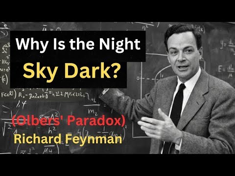 Feynman Explain That the Universe Is Full of Stars but Why Is It Dark?