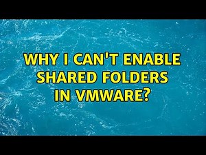 Why I can't enable shared folders in VMWare? (4 Solutions!!)