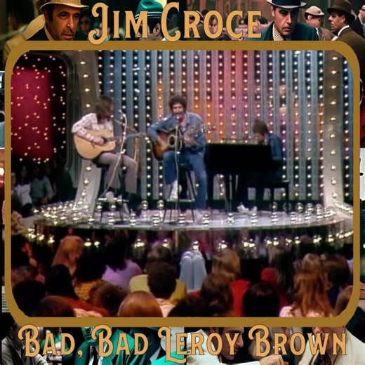 JIM CROCE released the single BAD, BAD LEROY BROWN (Mar 20, 1973) The video here is Jim performing BAD, BAD LEROY BROWN on 'Midnight Special' in 1973 | Top Hat Crew's "Live Music Archives"