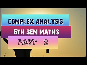 6th sem complex Analysis part 2