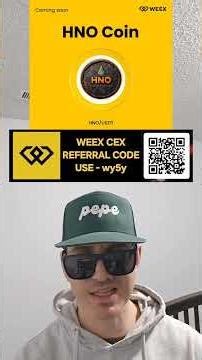 $HNO - HNO COIN CRYPTO TOKEN HOW TO BUY WEEX CEX APP BASE CHAIN COINBASE BLOCKCHAIN NEW 2026 LISTING