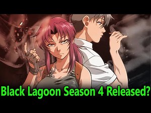 Black Lagoon Season 4 Release Date