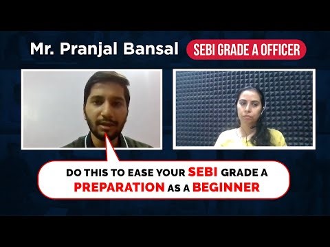 Beginners Guide to SEBI Grade A Preparation | Tips from SEBI Grade A Topper | EduTap Topper Insight