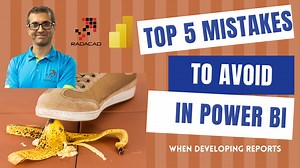 Top Five Mistakes to Avoid When Developing Power BI Reports
