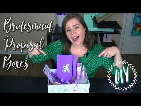DIY Bridesmaid Proposal Box Ideas | Cricut Bride