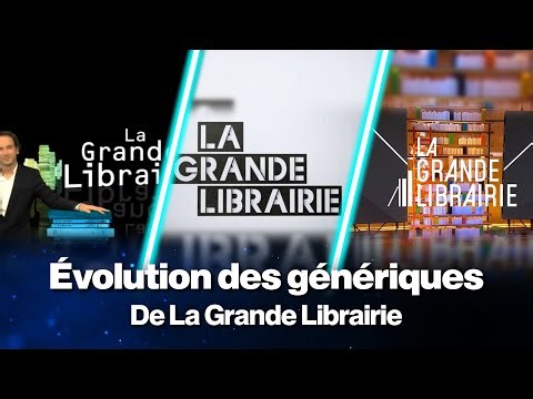 Évolution des génériques de La Grande Librairie