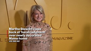 Martha Stewart claps back at ‘harsh judgment’ over her newly decorated Maine home
